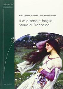 Il mio amore fragile. Storia di Francesco.pdf