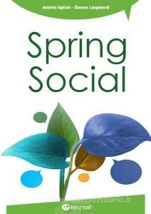 Spring social. Integra i social network nelle applicazioni software in linguaggio Java.pdf