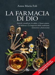 Ebook La La farmacia di Dio di Anna Maria Foli edito da Edizioni Terra Santa