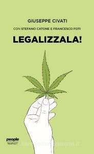 Ebook Legalizzala! di Civati Giuseppe edito da People