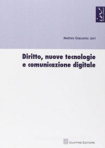 Diritto, nuove tecnologie e comunicazione digitale.pdf