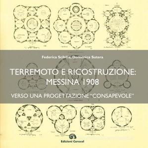 Terremoto e ricostruzione: Messina 1908, verso una progettazione «consapevole».pdf