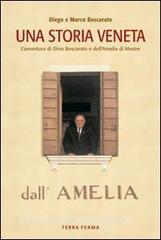 Una storia veneta. Lavventura di Dino Boscarato e dellAmelia di Mestre.pdf