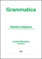 Grammatica. Dialetto lodigiano (con particolare riferimento al dialetto di Castiglione dAdda).pdf