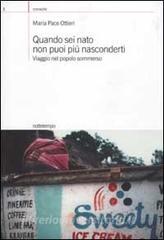 Quando sei nato non puoi più nasconderti. Viaggio nel popolo sommerso.pdf
