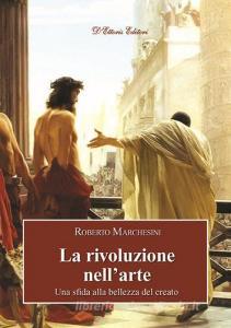 La rivoluzione nellarte. Una sfida alla bellezza del creato.pdf