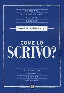 Come lo scrivo? Guida pratica a una lingua che cambia.pdf