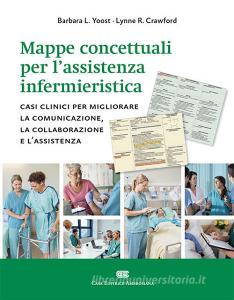 Farmaci E Infermiere Un Prontuario Per La Somministrazione.Mappe Concettuali Per L Assistenza Infermieristica Casi Clinici Per Migliorare La Comunicazione La Collaborazione E L Assistenza Yoost Barbara L Crawford Lynne R Zanichelli 9788808580054 Libreria Universitaria