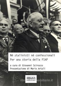 Né stalinisti né confessionali. Per una storia della FIAP.pdf