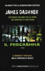 Il programma. Virtnet Runner. The mortality doctrine vol.2.pdf