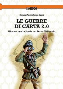 Le guerre di carta 2.0. Giocare con la storia nel terzo millennio.pdf