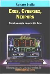 Eros, cybersex, neoporn. Nuovi scenari e nuovi usi in rete.pdf