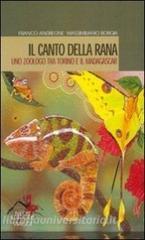 Il canto della rana. Uno zoologo tra Torino e il Madagascar.pdf