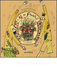Il re del fagiolo. Ricette e racconti per i dodici mesi.pdf
