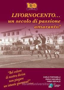 Livornocento... Un secolo di passione amaranto!.pdf