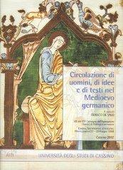 Circolazione di uomini, di idee e di testi nel Medioevo germanico. Atti del 25° Convegno dellAssociazione italiana di filologia germanica.pdf
