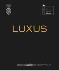 Luxus. Padiglione Venezia. Ediz. illustrata.pdf