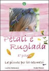 Petali e rugiada. Le piante per la cosmesi.pdf