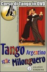 Tango argentino stile Milonguero. DVD.pdf