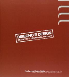 Disegno e design. Brevetti e creatività italiani. Ediz. italiana e inglese.pdf