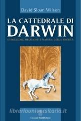 La cattedrale di Darwin. Evoluzione, religione e natura della società.pdf