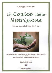 Il codice della nutrizione. Nutrirsi seguendo le leggi del creato.pdf