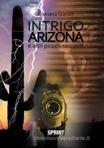 Intrigo Arizona e altri piccoli racconti.pdf