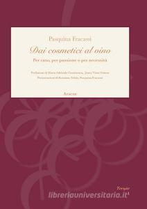 Dai cosmetici al vino. Per caso, per passione o per necessità.pdf
