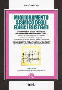 Miglioramento sismico degli edifici esistenti. Integrato con il metodo semplificato per la classificazione sismica degli edifici. Con software.pdf