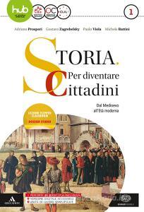 Storia: per diventare cittadini. Per i Licei e gli Ist. magistrali. Con e-book. Con espansione online. Con 2 libri: Atlante geopolitico-History in vol.1.pdf