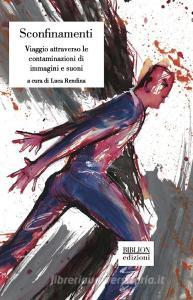Sconfinamenti. Viaggio attraverso le contaminazioni di immagini e suoni.pdf