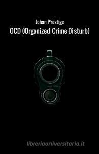 OCD (Organized Crime Disturb). Ediz. italiana.pdf