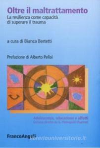 Oltre il maltrattamento. La resilienza come capacità di superare il trauma.pdf