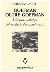 Goffman oltre Goffman. Ulteriori sviluppi del modello drammaturgico.pdf