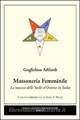 Massoneria femminile. La nascita delle stelle doriente in Italia.pdf