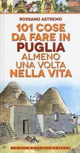 101 cose da fare in Puglia almeno una volta nella vita.pdf