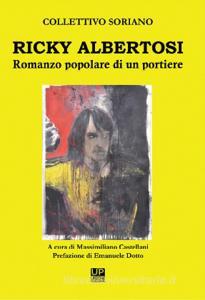 Ricky Albertosi. Romanzo popolare di un portiere.pdf