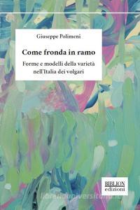 Come fronda in ramo. Forme e modelli della varietà nellItalia dei volgari.pdf