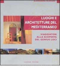 Luoghi e architettura del Mediterraneo. Viaggiatori alla scoperta del genius loci.pdf