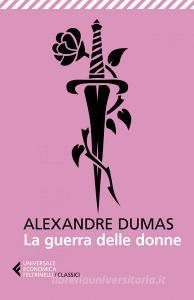 Libro Ebook La guerra delle donne di Alexandre Dumas di Feltrinelli Editore