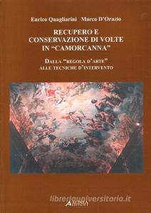 Recupero e conservazione di volte in «camorcanna». Dalla regola darte alle tecniche dintervento.pdf