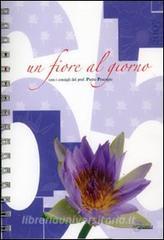 Trecentosessantacinque. Un fiore al giorno. Diario 2007.pdf