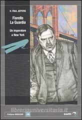 Fiorello La Guardia. Un imperatore a New York.pdf