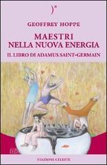 Maestri nella nuova energia. Il libro di Adamus Saint-Germain.pdf