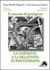 Il concetto di guarigione. La costante e la relatività in psicoterapia.pdf