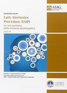 Early memories procedure (EMP). Un test proiettivo della memoria autobiografica. Manuale.pdf