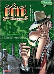 Il caso della magnolia rossa. Leo Pulp vol.3.pdf
