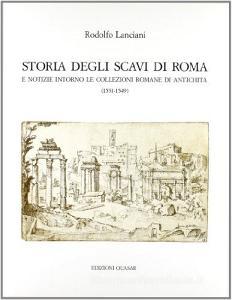 Storia degli scavi di Roma e notizie intorno le collezioni romane di antichità (1531-1549) vol.2.pdf