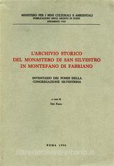 L archivio storico del Monastero di S. Silvestro in Montefano di Fabriano. Inventario dei fondi della Congregazione silvestrina.pdf