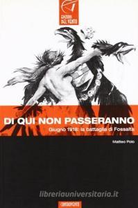 Di qui non passeranno. Fossalta di Piave e la grande guerra.pdf